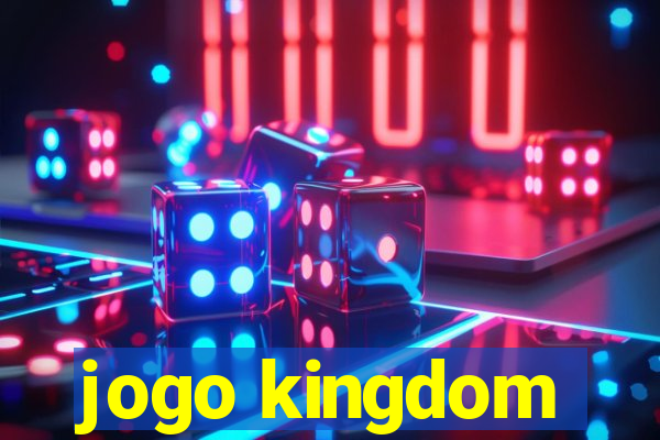 jogo kingdom